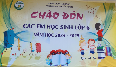 Trường THCS Kiến Hưng hân hoan chào đón các em học sinh lớp 6 năm học 2024-2025